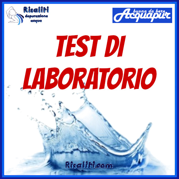 Test Analisi Depuratore Purificatore Acqua Acquapur www.risaliti.com